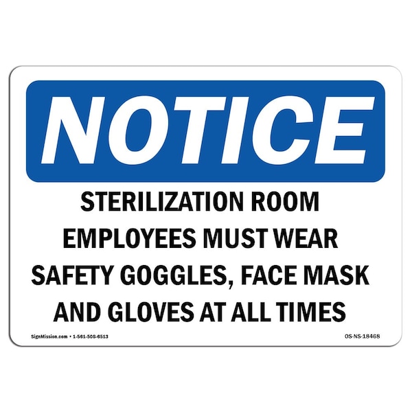 OSHA Sign, Sterilization Room Employees Must Wear Safety, 24in X 18in Decal, 24" W, 18" H, Landscap